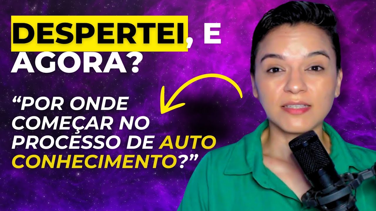 AUTOCONHECIMENTO: OS 5 PASSOS PRINCIPAIS QUE VOCÊ PRECISA SEGUIR.