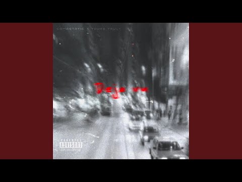 Deja vu (feat. Yours Truly)