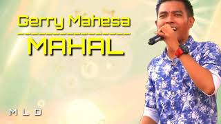 Download lagu Gerry Mahesa - Mahal (COVER&LIRIK) mp3