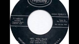 Crew-Cuts - Hey, You Face (Mercury 71168) 1957