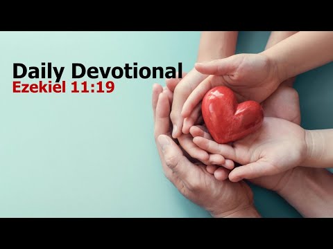 Daily Devotional - Ezekiel 11:19