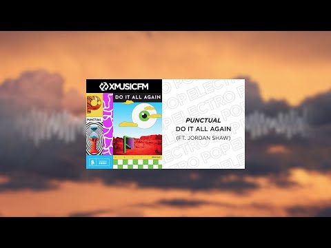 Punctual - Do It All Again (ft. Jordan Shaw)
