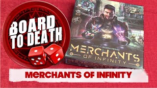 Board to Death TV: Merchants of Infinity Board Game Preview