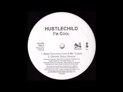Hustlechild ft. Loon & Mr. Cheeks - I'm Cool (Remix)