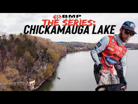 BMP FISHING: THE SERIES - CHICKAMAUGA LAKE 2022