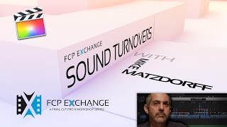 Mike Matzdorff Final Cut Pro X Feature Sound Workflow