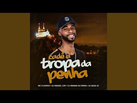 Cadê a Tropa da Penha