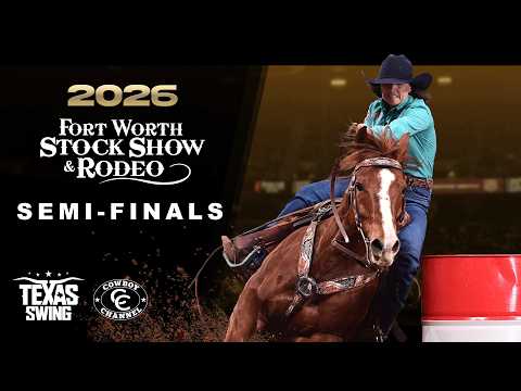 2026 Fort Worth Stock Show & Rodeo - Semi-Finals B (Full Rodeo) | Cowboy Channel