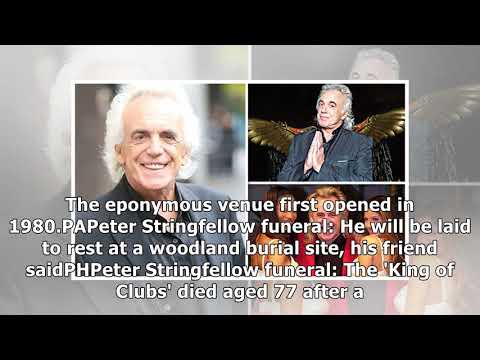 Peter Stringfellow funeral: 'King of Clubs' to be laid to rest in intimate woodland burial