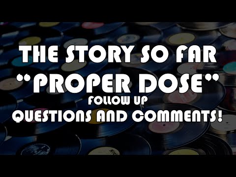 The Story So Far - "Proper Dose" - Follow Up