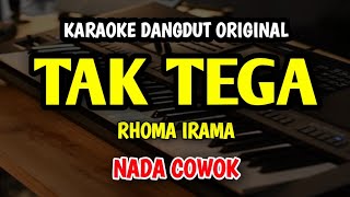 Download lagu TAK TEGA - RHOMA IRAMA || KARAOKE NADA PRIA mp3