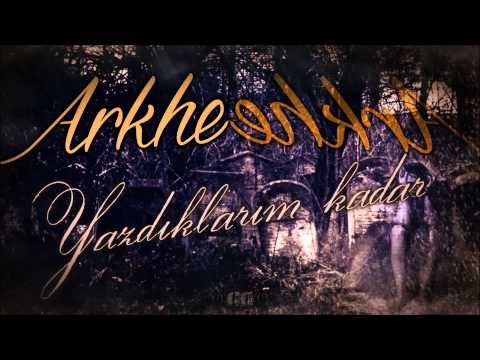 Arkhe-Yazdıklarım Kadar