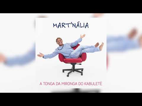 Mart'nália A Tonga Da Mironga Do Kabuletê