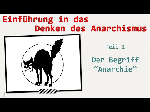 Einführung in das Denken des Anarchismus 2: Der Begriff "Anarchie"