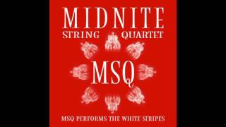 Seven Nation Army - MSQ Performs The White Stripes by Midnite String Quartet