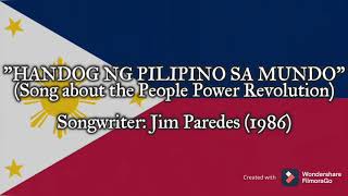&quot;Handog ng Pilipino sa Mundo&quot; - Filipino Song about the People Power Revolution (1986)