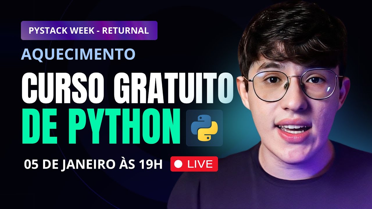 Curso INTRODUTÓRIO COMPLETO de PYTHON I Live de Aquecimento - PYSTACK WEEK RETURN