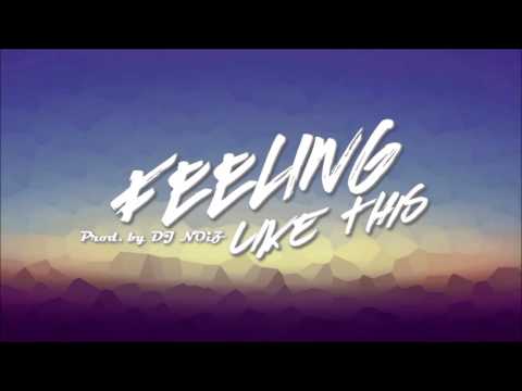 JAET feat Delawou - Feelin Like This (PROD. BY DJ NOiZ)