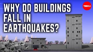 Why do buildings fall in earthquakes? - Vicki V. May