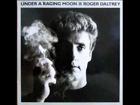 Lyrics For Under A Raging Moon By Roger Daltrey Songfacts