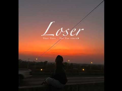 Loser __ Thae Thae Ft Tae Tae [ Remix ]