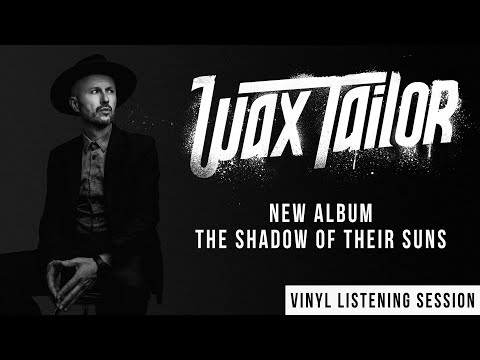 Wax Tailor - The Shadow Of Their Suns - Vinyl Listening Session