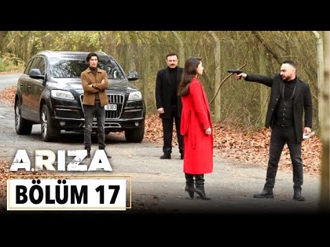 Arıza 17. Bölüm