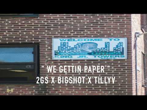 2gs x Bigshot x TillyV - We Gettin Paper