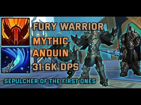 Fury Warrior Mythic Anduin Wrynn 31.6k DPS - Sepulcher of the First Ones