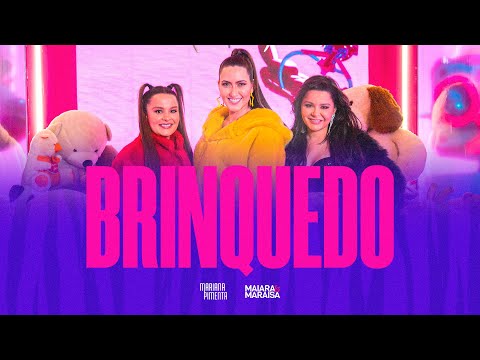 Mariana Pimenta e Maiara e Maraisa - Brinquedo