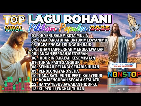 KUMPULAN LAGU ROHANI NONSTOP PILIHAN TERBAIK 2025 - OH YERUSALEM KOTA MULIA
