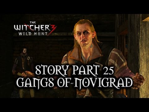 The Witcher 3: Wild Hunt - Story - Part 25 - The Gangs of Novigrad