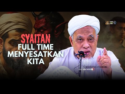 USTAZ SIDEK NOR - SYAITAN FULL TIME KERJANYA MENYESATKAN KITA