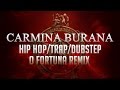 Carmina Burana - O Fortuna (Hip Hop / Trap Remix ...