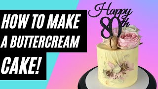 HOW TO MAKE A BUTTERCREAM CAKE (PALLET KNIFE TECHNIQUE)