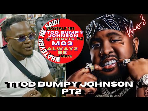 TTOD Bumpy Johnson Sings "Always Be" Mo3 Tribute | Bumpy Said he is Compared to MO3 Daily (Part 2)