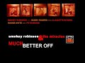 "Smokey Robinson & The Miracles. Much Better Off" "Motown Songs"