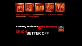 "smokey robinson and the miracles- much better off"-  a motown classic