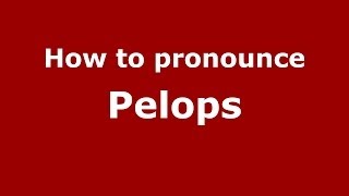 How to pronounce Pelops