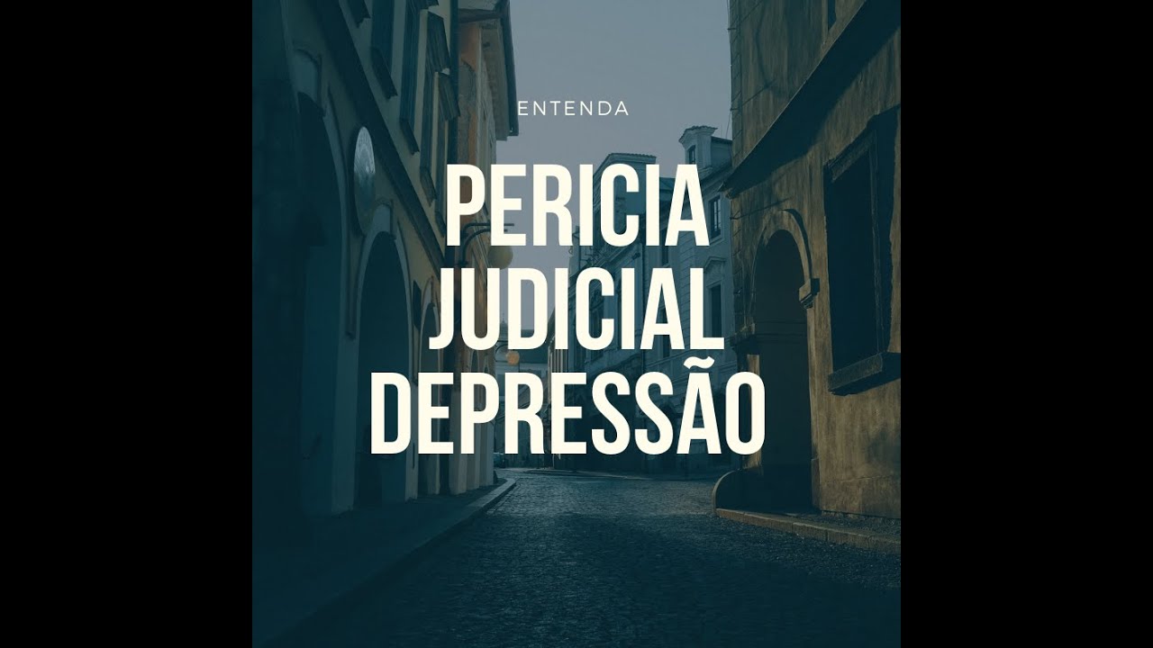 PERÍCIA JUDICIAL - DEPRESSÃO