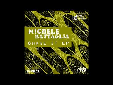 Michele Battaglia - Shake It (Original Mix)