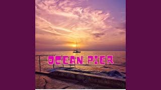 Ocean Pier Music Video