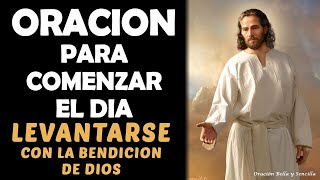 Oración para levantarse y comenzar el día con la bendición de Dios