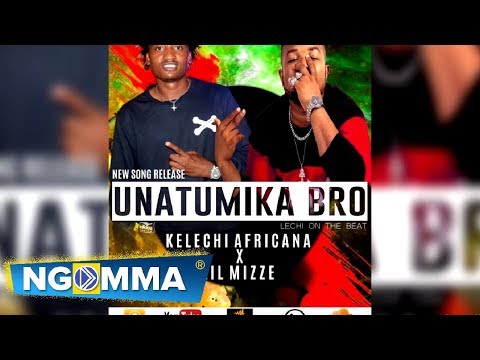UNATUMIKA BRO - KELECHI AFRICANA X LIL MIZZE (OFFICIAL VIDEO)