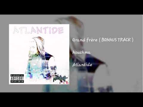 Nouchma - Grand frère ( BONUS TRACK )