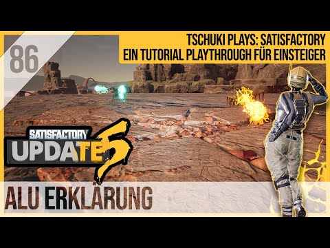 SATISFACTORY TUTORIAL Let's Play Update 5: 86 - Aluminum Explanation