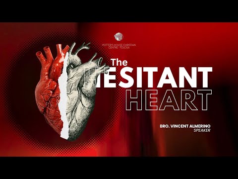 Sunday Evening Service I The Hesitant Heart I Bro. Vincent Almerino