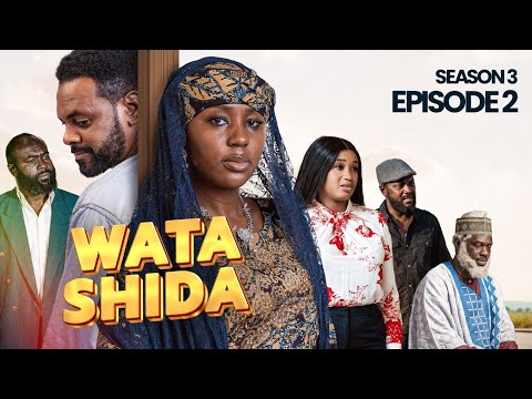 WATA SHIDA SEASON 3 EPISODE 2 - Muryar Hausa Tv