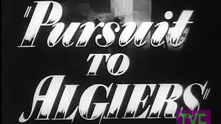 Pursuit to Algiers (1945) Video