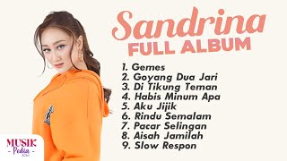 Download lagu Playlist Full Album Sandrina - Gemes Aku Bila Dekat Kamu mp3